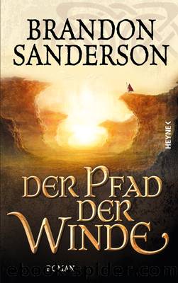 Der Pfad der Winde - Sanderson, B: Pfad der Winde - The Way of Kings - The Stormlight Archive, Book 1 (Part 2) by Brandon Sanderson