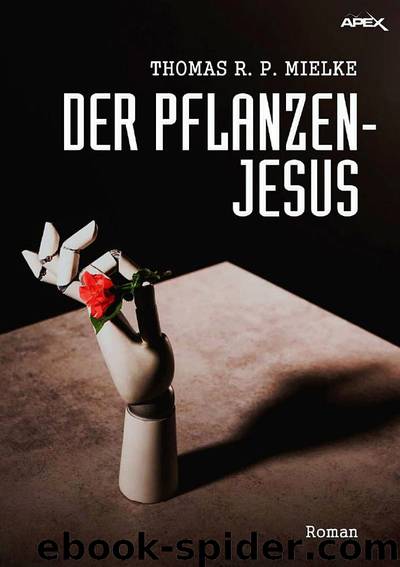 Der Pflanzen-Jesus by Thomas R. P. Mielke