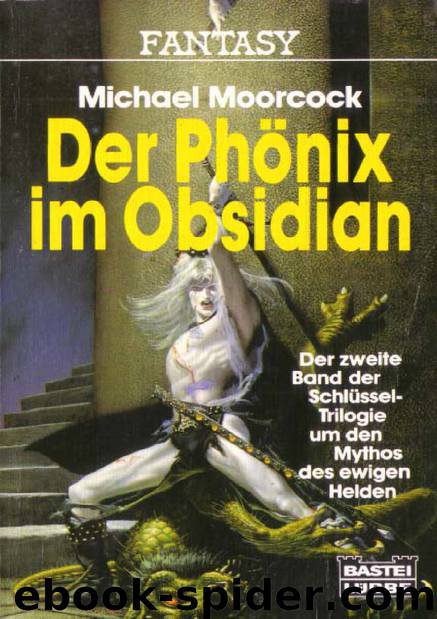 Der Phönix im Obsidian by Michael Moorcock