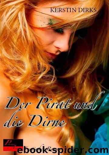 Der Pirat und die Dirne: Erotischer Roman (German Edition) by Dirks Kerstin