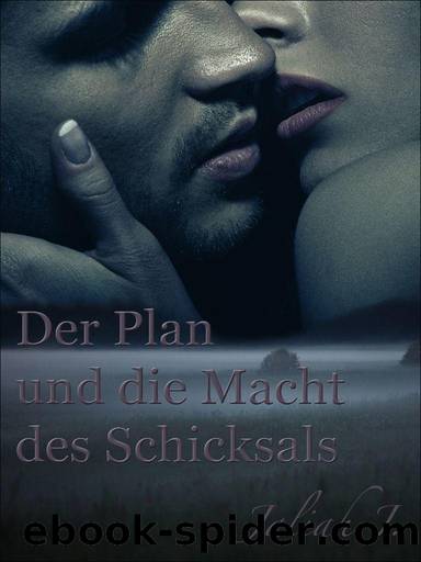 Der Plan und die Macht des Schicksals by Jaliah J