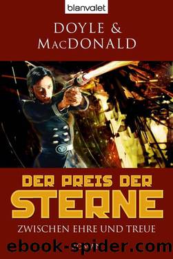 Der Preis der Sterne 3: Zwischen Ehre und Treue (German Edition) by Doyle Debra & MacDonald James D