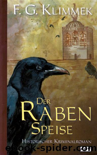 Der Raben Speise by F.G. Klimmek