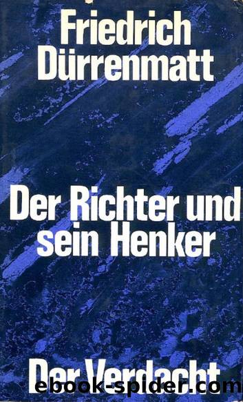 Der Richter und sein Henker - Der Verdacht by Friedrich Dürrenmatt