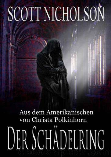 Der Schädelring: Thriller (German Edition) by Nicholson Scott