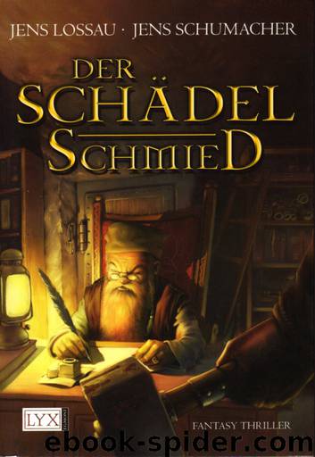 Der Schaedelschmied by Jens Lossau & Jens Schumacher