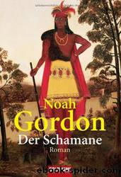 Der Schamane by Noah Gordon