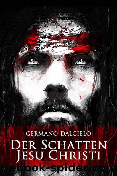 Der Schatten Jesu Christi by Dalcielo Germano