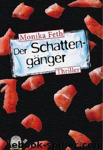 Der Schattengaenger by Feth Monika