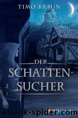 Der Schattensucher (German Edition) by Timo Braun