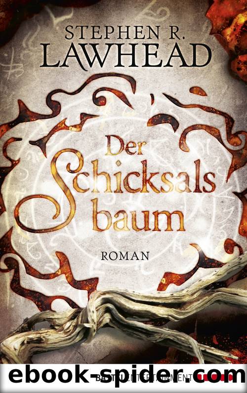 Der Schicksalsbaum by Stephen R. Lawhead