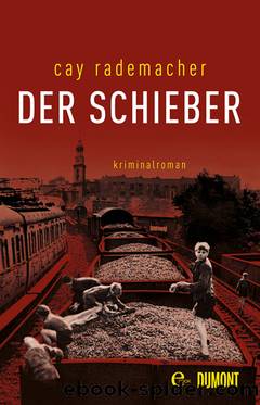 Der Schieber by Cay Rademacher