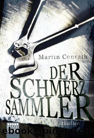 Der Schmerzsammler: Thriller (German Edition) by Conrath Martin