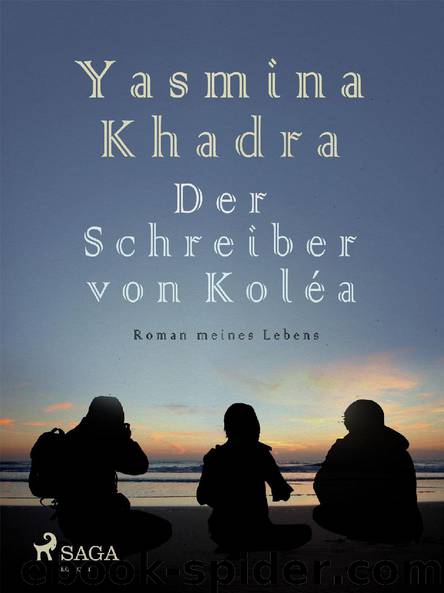 Der Schreiber von Koléa by Yasmina Khadra