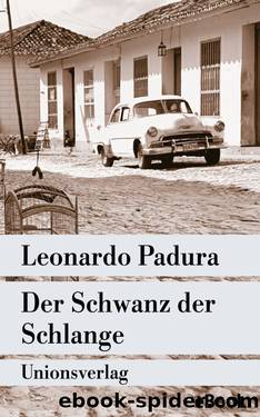 Der Schwanz der Schlange by Leonardo Padura