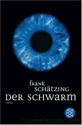 Der Schwarm: Roman by Frank Schätzing