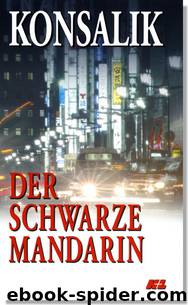 Der Schwarze Mandarin by Heinz G. Konsalik