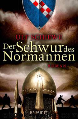 Der Schwur des Normannen  Roman by Ulf Schiewe