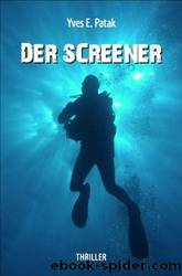 Der Screener (German Edition) by Yves E. Patak