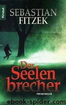 Der Seelenbrecher by Sebastian Fitzek