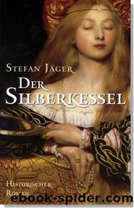 Der Silberkessel by Stefan Jäger