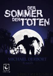 Der Sommer der Toten by Michael Derbort