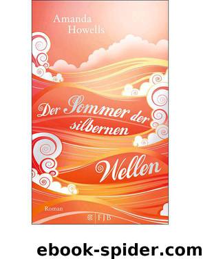 Der Sommer der silbernen Wellen: Roman (German Edition) by Howells Amanda