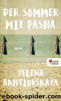 Der Sommer mit Pasha by Yelena Akhtiorskaya