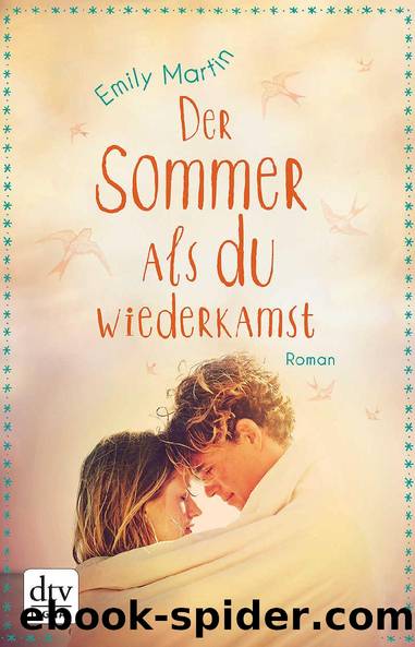 Der Sommer, als du wiederkamst: Roman (German Edition) by Emily Martin