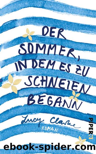 Der Sommer, in dem es zu schneien begann by Clarke Lucy