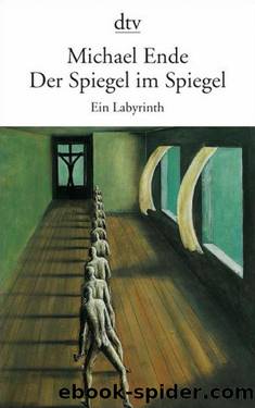 Der Spiegel im Spiegel by Ende Michael