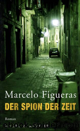 Der Spion der Zeit by Figueras Marcelo