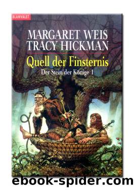 Der Stein Der Könige 1. Quell Der Finsternis. by Weis Margaret & Hickman Tracy