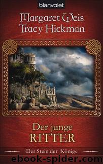 Der Stein der Könige 2 - Der junge Ritter by Margaret Weis