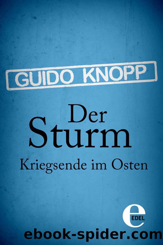 Der Sturm: Kriegsende im Osten (B00GGHR9RSn) by Guido Knopp