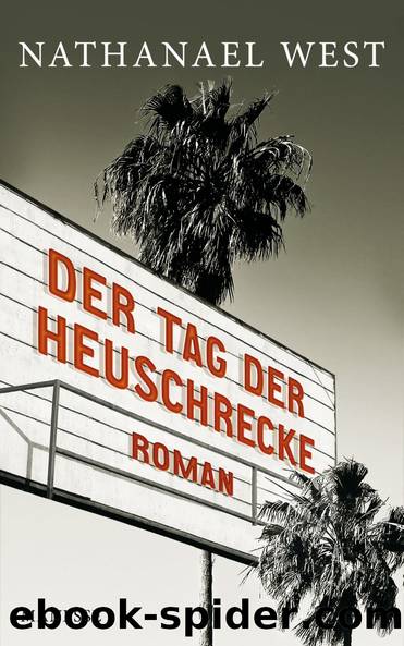 Der Tag der Heuschrecke by West Nathanael