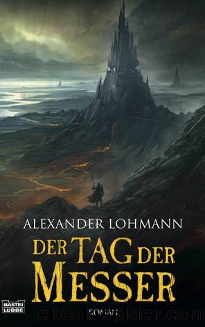 Der Tag der Messer - Roman by Alexander Lohmann