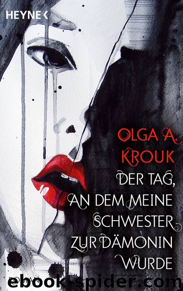 Der Tag, an dem meine Schwester zur Dämonin wurde by Olga A. Krouk