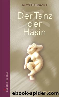 Der Tanz der Häsin by Dieter R. Fuchs