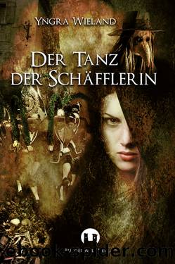 Der Tanz der Schäfflerin by Yngra Wieland