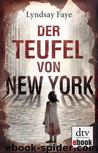 Der Teufel von New York by Lyndsay Faye