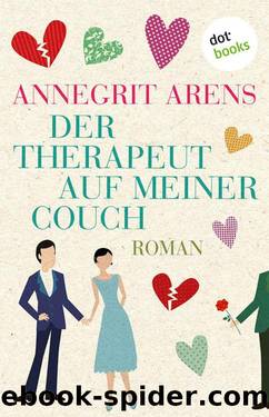 Der Therapeut auf meiner Couch: Roman (German Edition) by Annegrit Arens