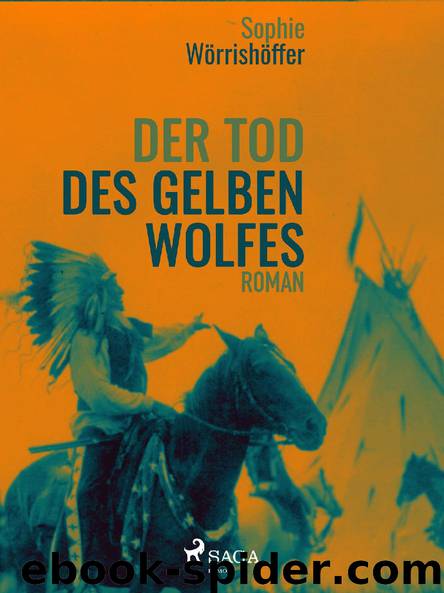 Der Tod des gelben Wolfes by Sophie Wörrishöffer