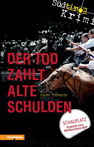 Der Tod zahlt alte Schulden by Ralph Neubauer