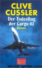 Der Todesflug Der Cargo 03 by Cussler Clive