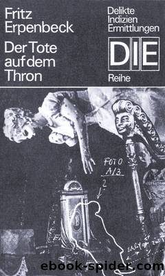 Der Tote auf dem Thron by Erpenbeck Fritz