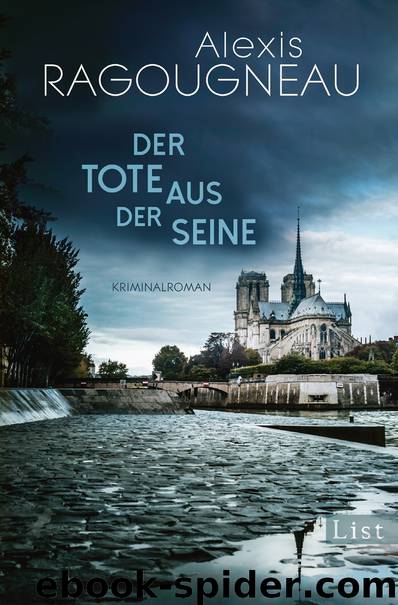 Der Tote aus der Seine: Kriminalroman by Alexis Ragougneau