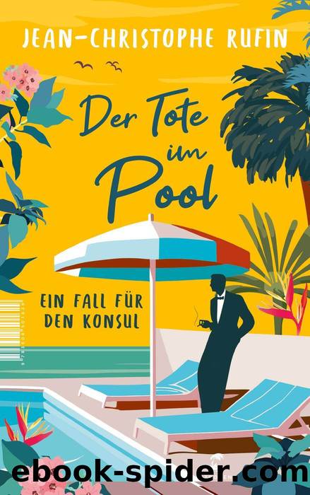 Der Tote im Pool by Jean-Christophe Rufin