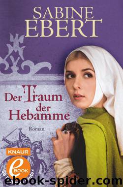 Der Traum der Hebamme  Roman by Sabine Ebert