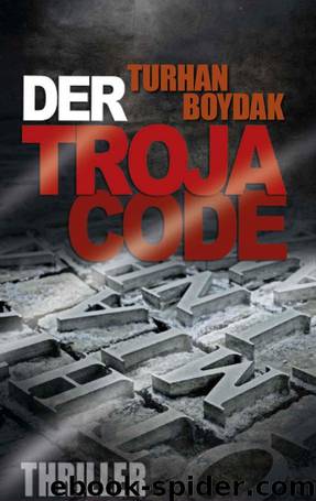 Der Troja-Code: Thriller (German Edition) by Boydak Turhan